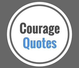 courage quotes