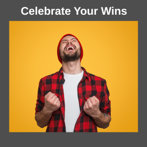 celebrate your small wins to stay motivated