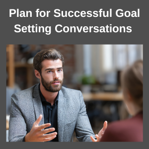 plan for successful employee goal setting conversations
