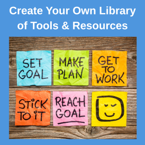 teach employees to build a library of goal setting tools and resources