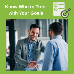 Not Everyone Should be Trusted with Your Goals - Choose Wisely. know who to trust with your goals