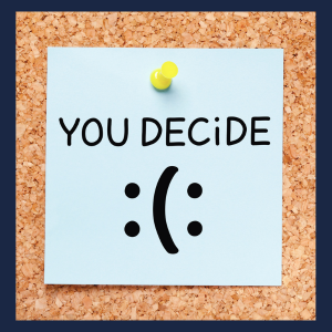 how to choose when you must decide