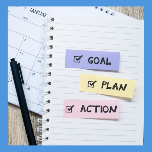 Create Goals, Plan Your Strategy, Take Action! goal plan action