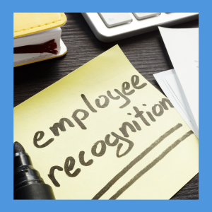 Take Time to Recognize Employees for Key Contributions recognize your employees